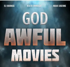 God Awful Movies